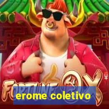 erome coletivo